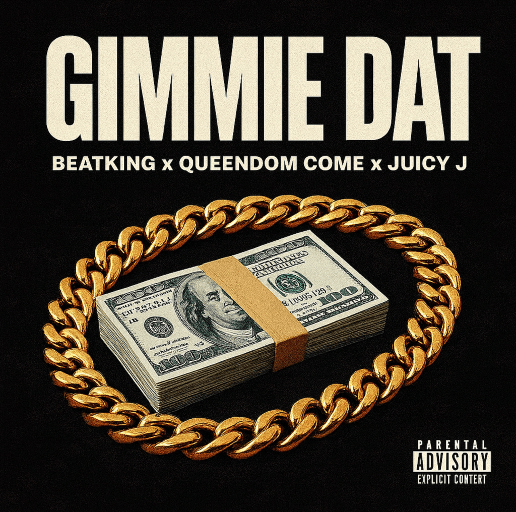 Beatking – Gimmie Dat feat. Queendom Come Juicy J [DJ Pack] | ATLTOP20